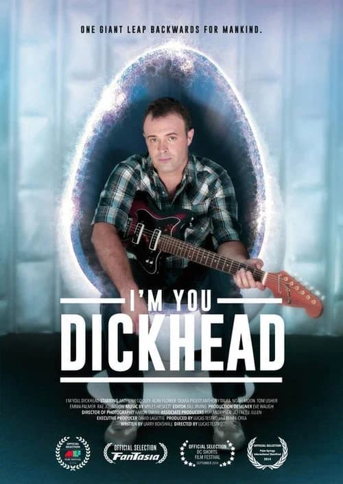 I'm You, Dickhead official trailer poster