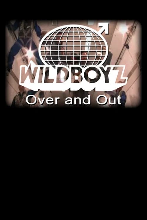 Wildboyz: Over & Out official trailer poster