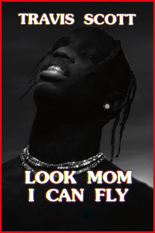 Travis Scott: Look Mom I Can Fly official trailer poster