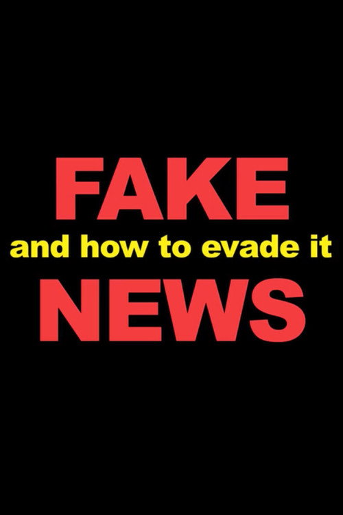 Fake News And How To Evade It official trailer poster