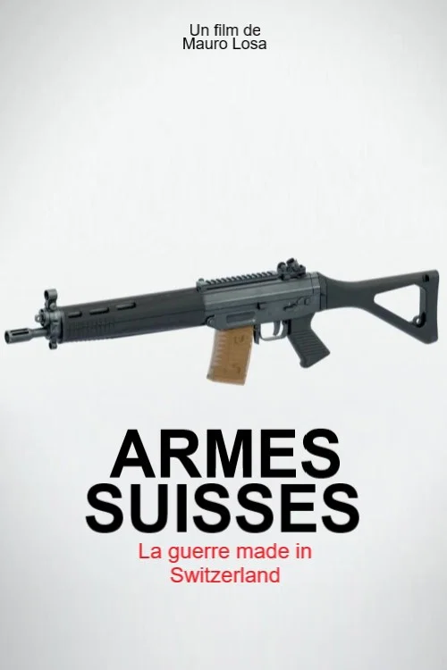 Armes suisses, la guerre made in Switzerland official trailer poster