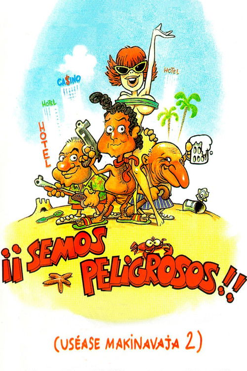 ¡Semos peligrosos! (Uséase Makinavaja 2) official trailer poster