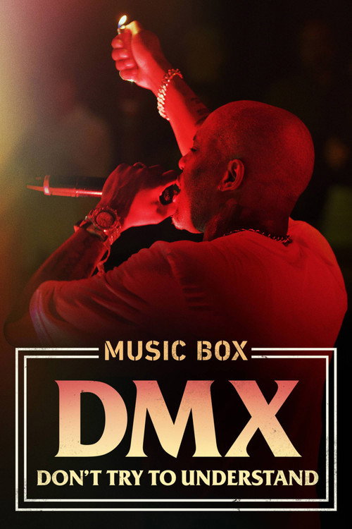 DMX: Don't Try to Understand official trailer poster