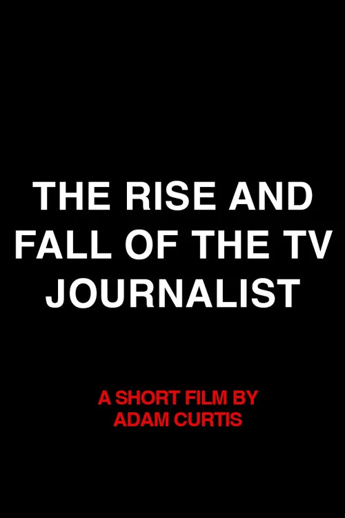 The Rise and Fall of the TV Journalist official trailer poster