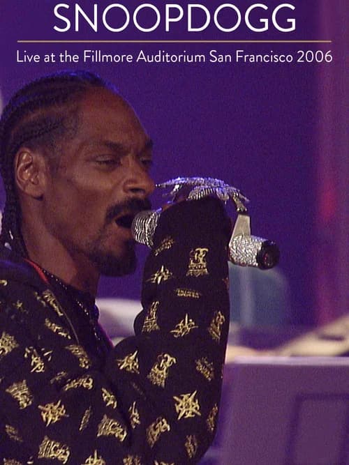 Snoop Dogg - Live at The Filmore Auditorium 2006 official trailer poster