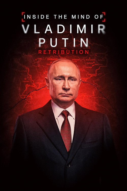 Inside the Mind of Vladimir Putin: Retribution official trailer poster