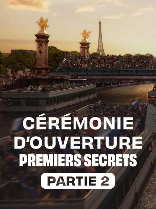 Cérémonie d'ouverture : premiers secrets - Partie 2 official trailer poster