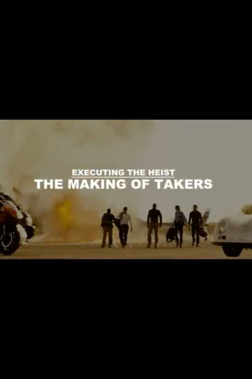 Executing the Heist: The Making of 'Takers' official trailer poster