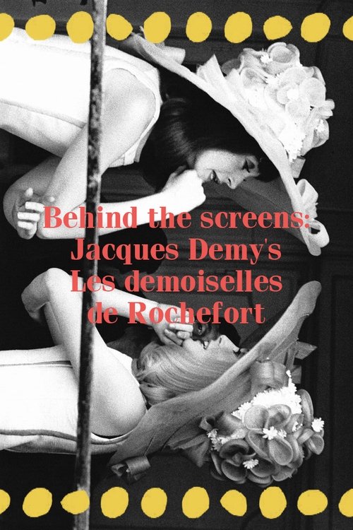 Behind the screens : Les demoiselles de Rochefort official trailer poster