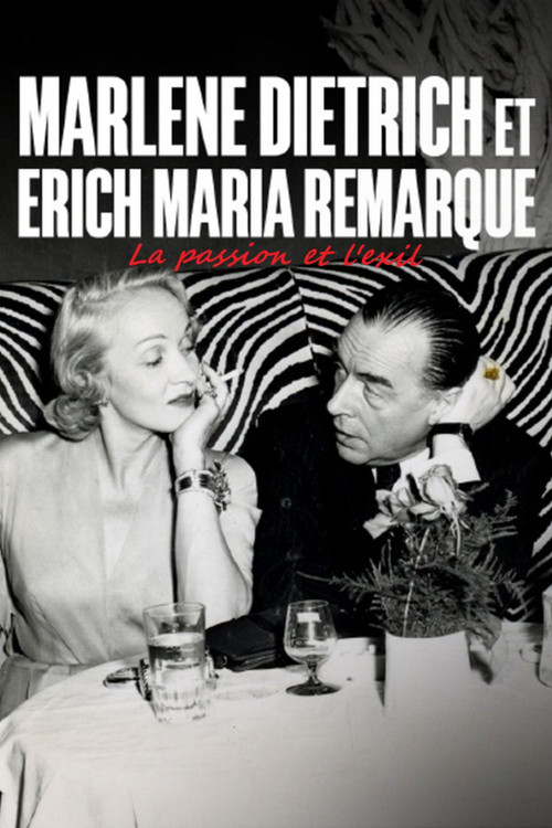 Erich Maria Remarque und Marlene Dietrich - Flucht in die Liebe official trailer poster