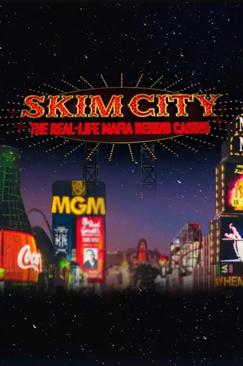 Skim City: The Real-Life Mafia Behind Casino official trailer poster