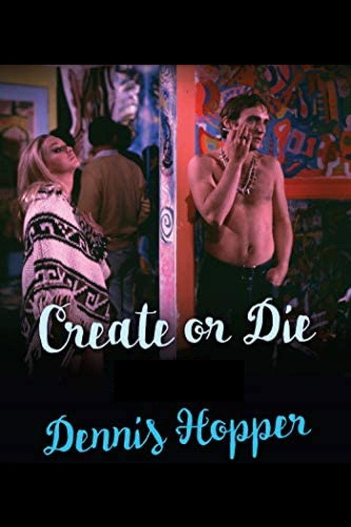 Dennis Hopper: Create (or Die) official trailer poster