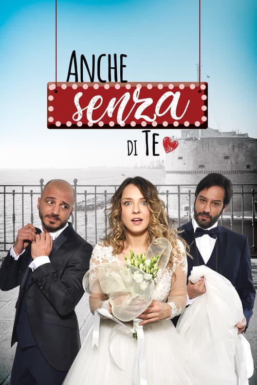 Anche senza di te official trailer poster