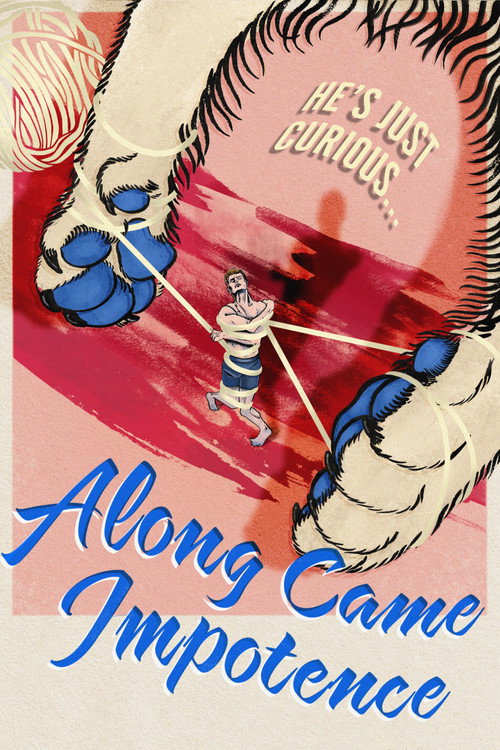 Along Came Impotence official trailer poster