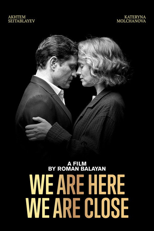 We Are Here. We Are Close official trailer poster
