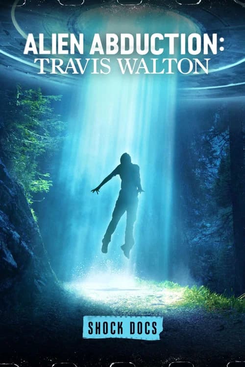 Alien Abduction: Travis Walton official trailer poster