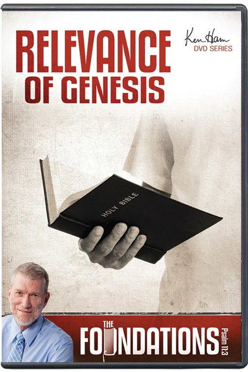 Ken Ham’s Foundations - Relevance of Genesis official trailer poster