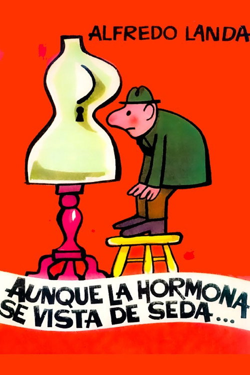 Aunque la hormona se vista de seda... official trailer poster