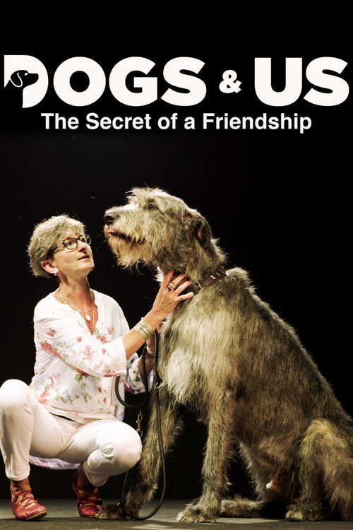 Dogs and Us: The Secret of a Friendship official trailer poster