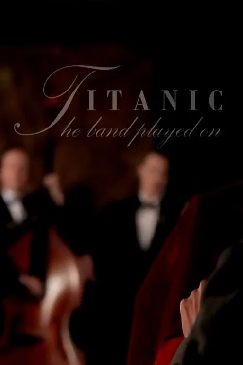 Titanic: And The Band Played On official trailer poster