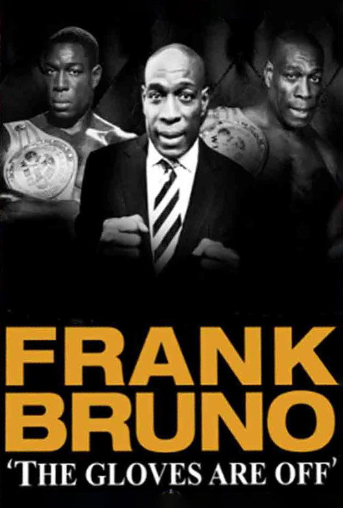 Frank Bruno: Gloves Off official trailer poster