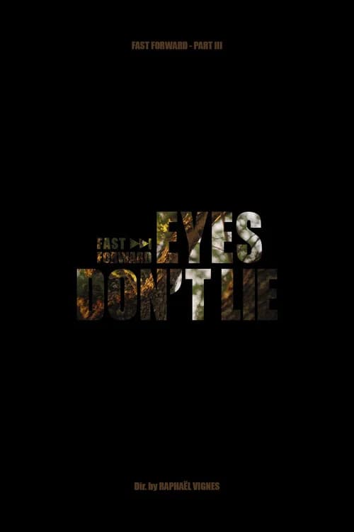 Eyes don't Lie - Fast Forward Pt.3 official trailer poster