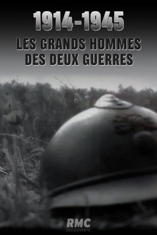 1914-1945 : Les grands hommes des deux guerres official trailer poster