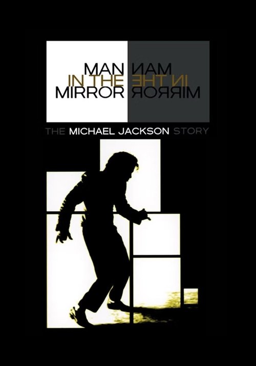 Man in the Mirror: The Michael Jackson Story official trailer poster