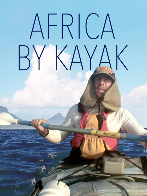 Africa by Kayak official trailer poster