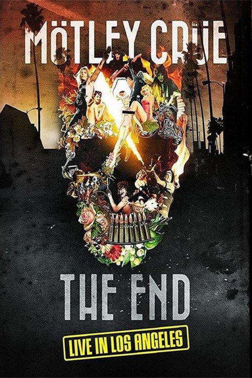 Mötley Crüe: The End - Live in Los Angeles official trailer poster