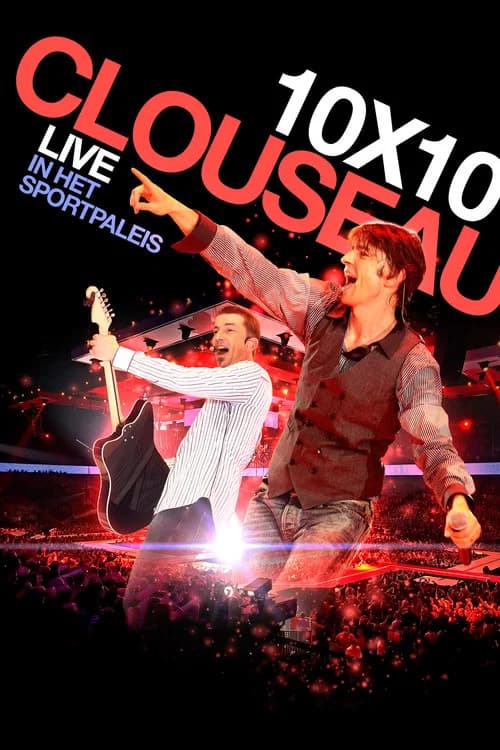 Clouseau: 10x10 - Live in het Sportpaleis official trailer poster
