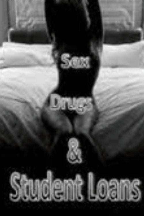Sex, Drugs, and Student Loans official trailer poster