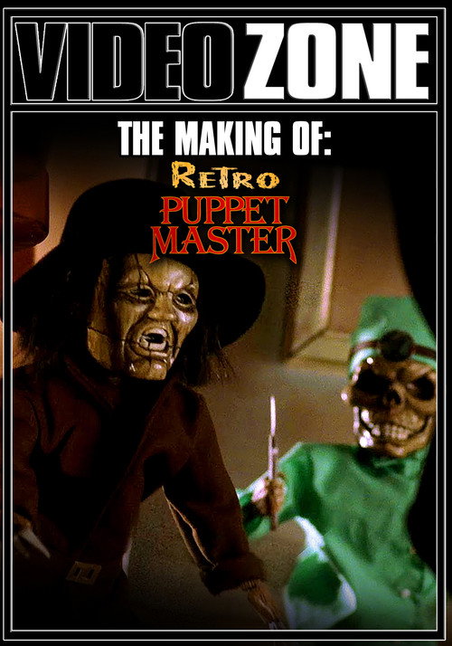 Videozone: The Making of "Retro Puppet Master" official trailer poster