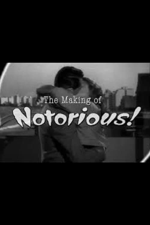 The Ultimate Romance: The Making of 'Notorious' official trailer poster