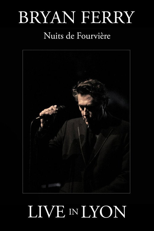 Bryan Ferry : Nuits de Fourviere (Live in Lyon) official trailer poster