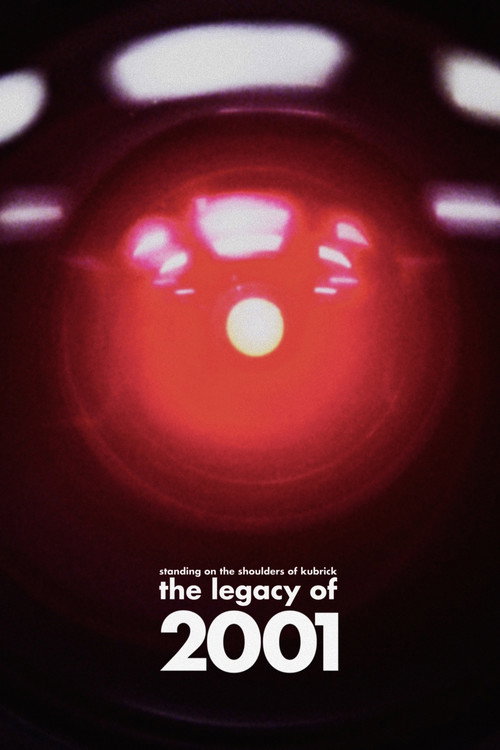 Standing on the Shoulders of Kubrick: The Legacy of 2001 official trailer poster