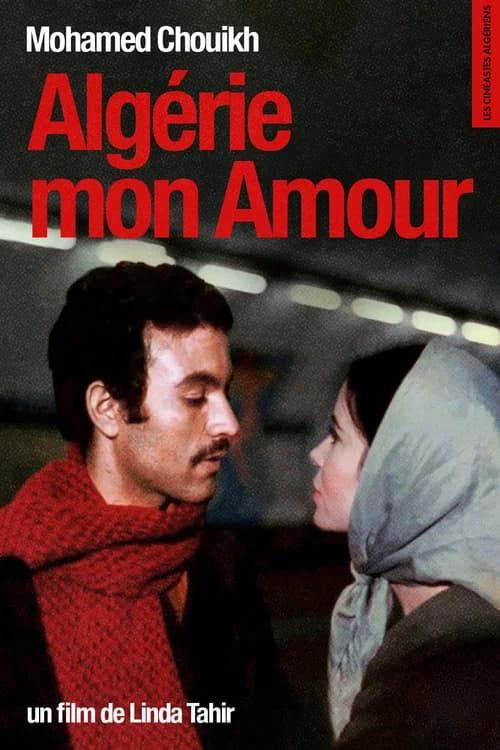 Mohamed Chouikh, Algérie mon Amour official trailer poster