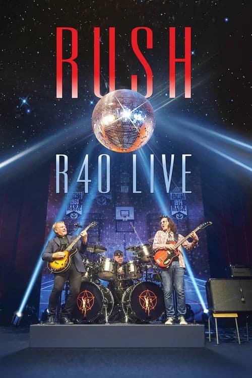 Rush: R40 Live official trailer poster