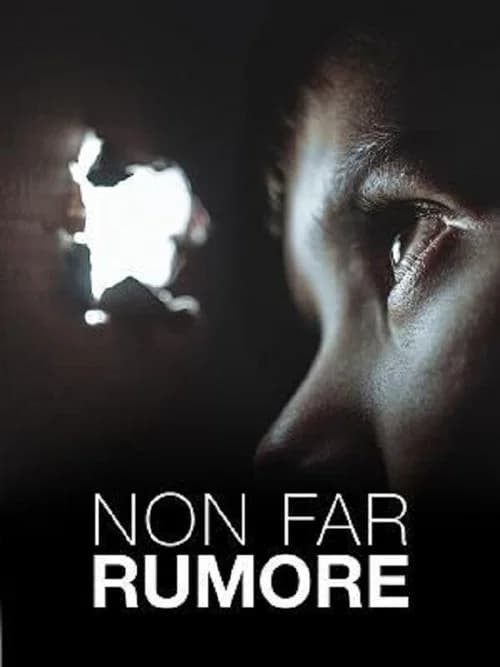 Non far rumore official trailer poster