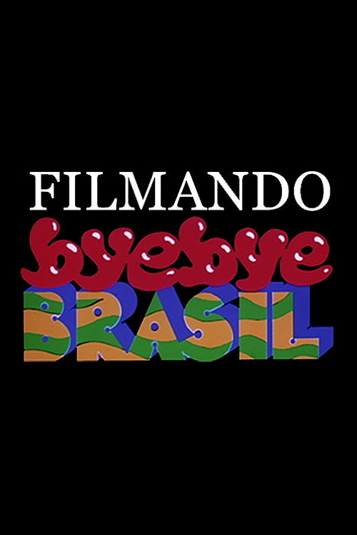 Filmando Bye Bye Brasil official trailer poster
