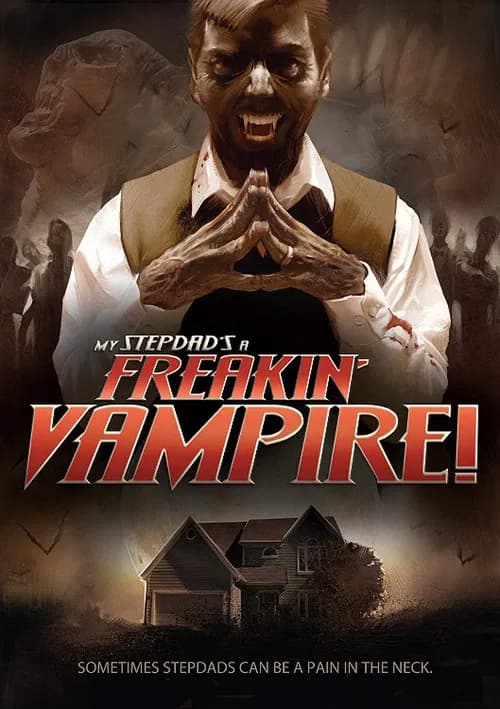 My Step-Dad's a Freakin' Vampire official trailer poster