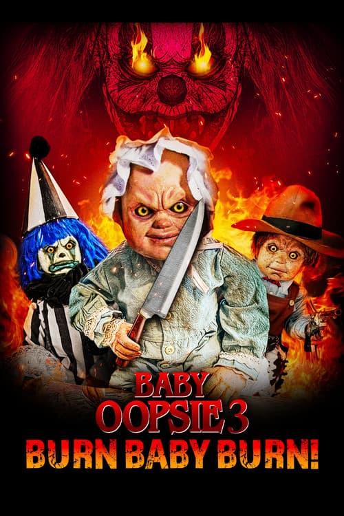 Baby Oopsie 3: Burn Baby Burn official trailer poster