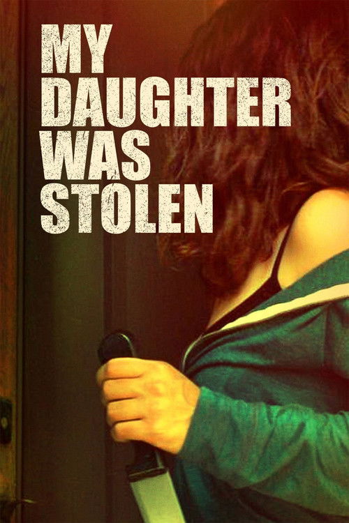 My Daughter Was Stolen official trailer poster
