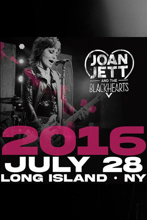 Joan Jett & the Blackhearts - Live at Jones Beach Long Island, NY 2016 official trailer poster
