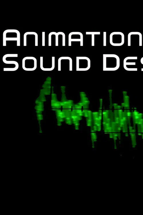 Animation Sound Design: Building Worlds from the Sound Up official trailer poster
