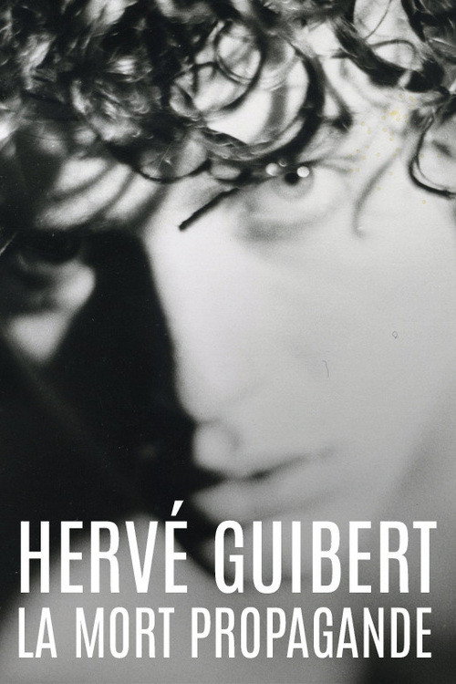 Hervé Guibert, la mort propagande official trailer poster