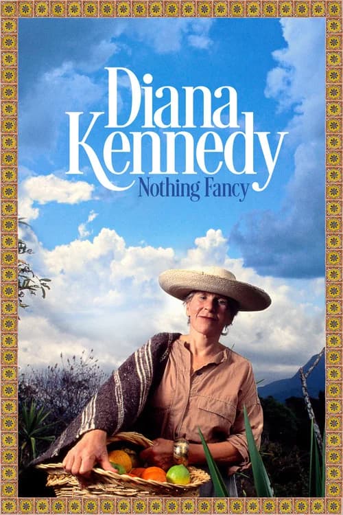 Diana Kennedy: Nothing Fancy official trailer poster
