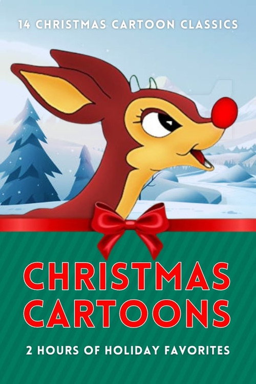 Christmas Cartoons: 14 Christmas Cartoon Classics - 2 Hours of Holiday Favorites official trailer poster