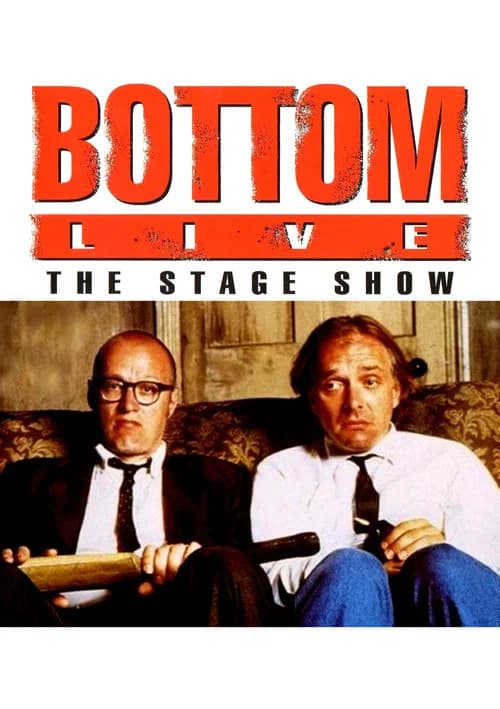 Bottom Live: The Stage Show official trailer poster
