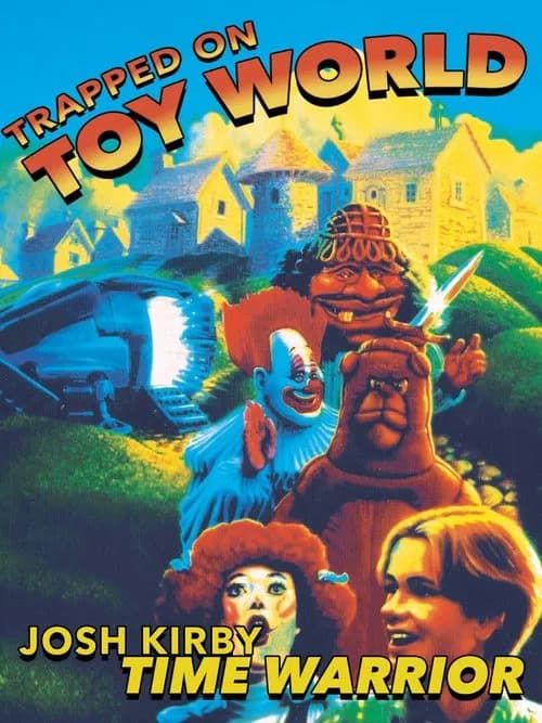 Josh Kirby... Time Warrior: Trapped on Toyworld official trailer poster
